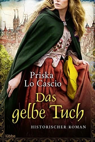 Das gelbe Tuch Historischer Roman