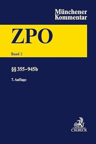 Münchener Kommentar zur Zivilprozessordnung Bd. 2: §§ 355-945b