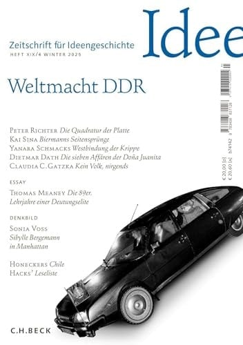 Zeitschrift für Ideengeschichte Heft XIX/4 Winter 2025 Weltmacht DDR.
