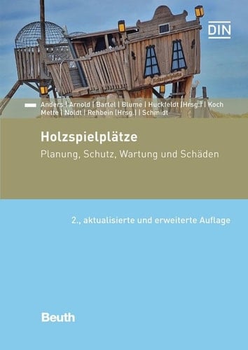 Holzspielplätze Planung, Schutz, Wartung und Schäden