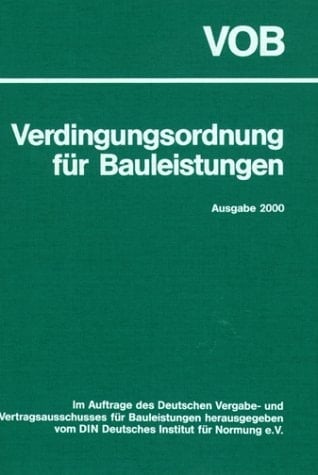 VOB Verdingungsordnung für Bauleistungen Gesamtausgabe 2000 Teil A, Teil B und Teil C