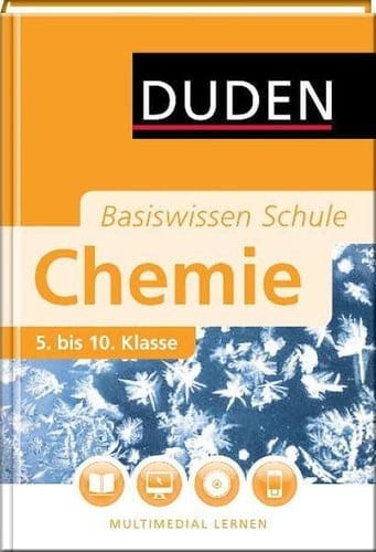 Duden, Basiswissen Schule Chemie : 5. bis 10. Klasse / [Hrsg. Christine Ernst ... Autoren Christine Ernst ...]. ...