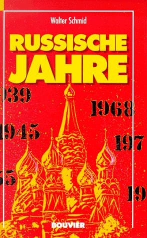 Russische Jahre: 1939-1941, 1945-1955, 1968-1971 (German Edition)