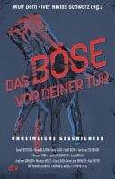 Das Böse vor deiner Tür Unheimliche Geschichten | 16 spannende Horror-Kurzgeschichten, die dich das Fürchten lehren