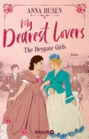 My Dearest Lovers. The Heygate Girls Roman | Academy Romance im historischen Mädcheninternat an der Südküste Englands