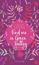 Find me in Green Valley Roman | Kurzgeschichte aus dem Universum der New-Adult-Reihe "Green Valley Love"
