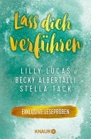 Lass dich verführen: Große Gefühle bei Knaur #06 Ausgewählte Leseproben von Lilly Lucas, Becky Albertalli, Stella Tack u.v.m.