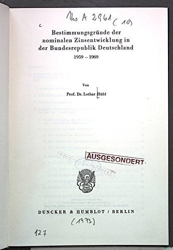 Bestimmungsgrunde Der Nominalen Zinsentwicklung in Der Bundesrepublik Deutschland 1959 - 1969 (Veroffentlichungen Des Instituts Fur Empirische Wirtschaftsforschung) (German Edition)