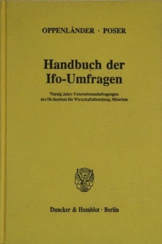 Handbuch Der Ifo-Umfragen: Vierzig Jahre Unternehmensbefragungen Des Ifo-Instituts Fur Wirtschaftsforschung, Munchen (German Edition)