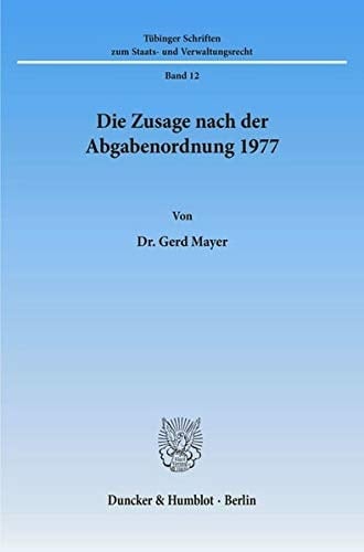 Die Zusage nach der Abgabenordnung 1977