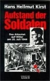 Aufstand der Soldaten Roman des 20. Juli 1944