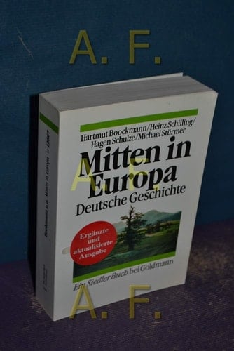 Mitten in Europa: Deutsche Geschichte