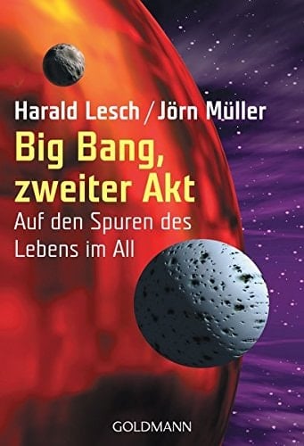 Big Bang, zweiter Akt auf den Spuren des Lebens im All