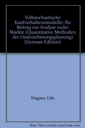 Vollstochastische Kaufverhaltensmodelle ihr Beitrag zur Analyse realer Märkte