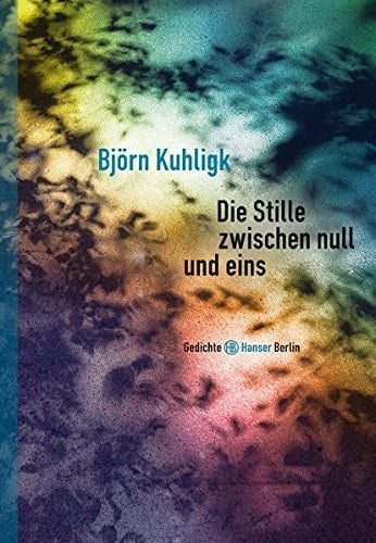Die Stille zwischen null und eins Gedichte