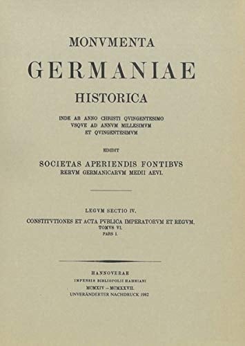 Constitutiones Et Acta Publica Imperatorum Et Regum 1325-1330 (Monumenta Germaniae Historica - Constitutiones Et Acta Publica Imperatorum Et Regum, 6) (Latin Edition)