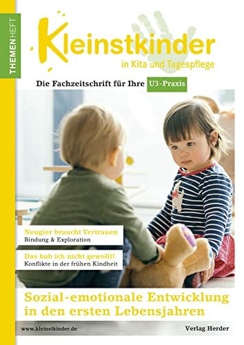 Sozial-emotionale Entwicklung in den ersten Lebensjahren Themenheft Kleinstkinder