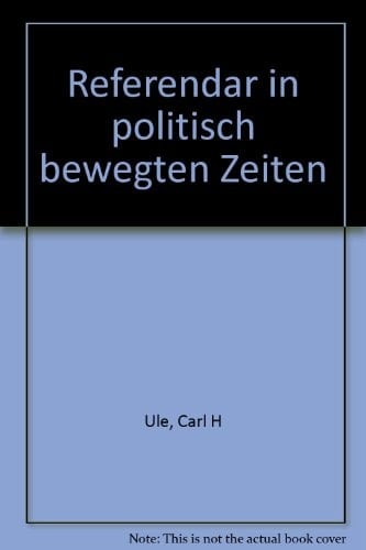 Referendar in politisch bewegten Zeiten (German Edition)
