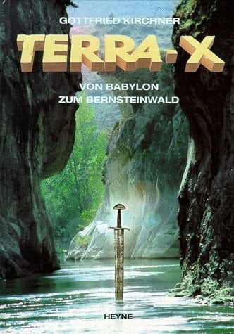 Terra X Von Babylon zum Bernsteinwald. ...