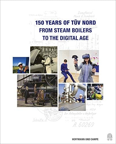 150 Years of TÜV NORD From Steam Boilers to the Digital Age