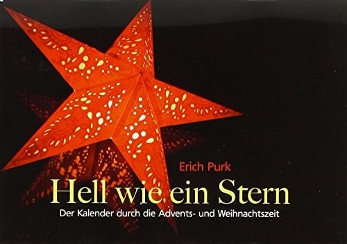 Hell wie ein Stern der Kalender durch die Advents- und Weihnachtszeit