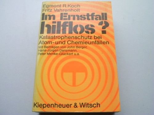 Im Ernstfall hilflos? Katastrophenschutz bei Atom- u. Chemieunfällen