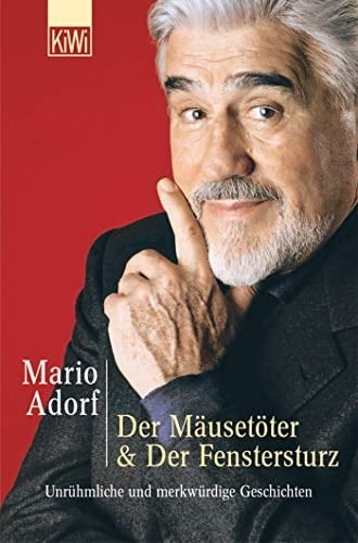 Der Mäusetöter & Der Fenstersturz unrühmliche und merkwürdige Geschichten