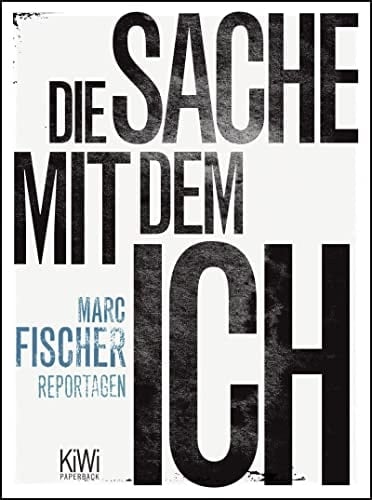 Die Sache mit dem Ich Reportagen