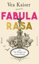 Fabula Rasa oder Die Königin des Grand Hotels Roman