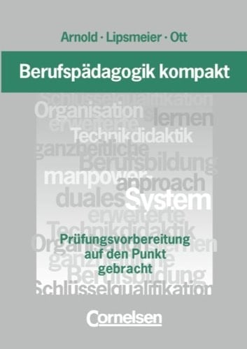 Berufspädagogik kompakt Prüfungsvorbereitung auf den Punkt gebracht