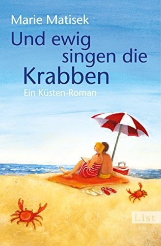 Und ewig singen die Krabben ein Küsten-Roman
