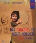 Das Paradies ist nicht möbliert
