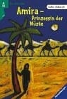 Amira, Prinzessin der Wüste. ( Ab 10 J.).
