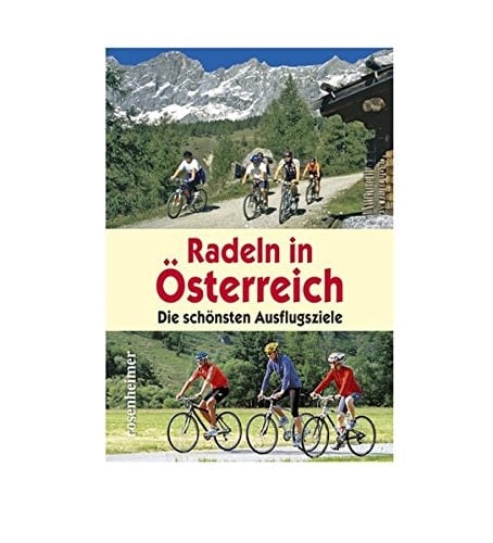Radeln in Österreich die schönsten Ausflugsziele