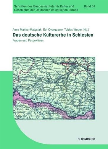 Das deutsche Kulturerbe in Schlesien Fragen und Perspektiven