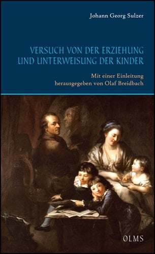 Versuch von der Erziehung und Unterweisung der Kinder Zweite, stark vermehrte Auflage