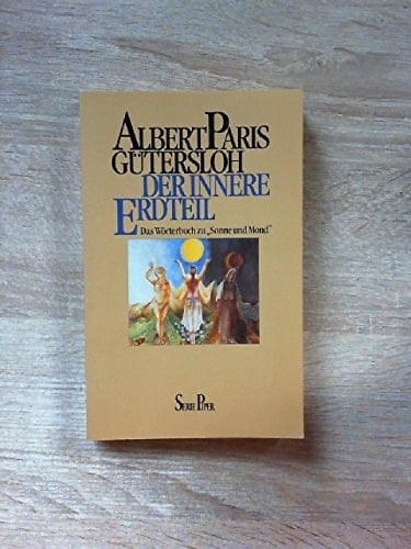 Der innere Erdteil: Das Wörterbuch zu "Sonne und Mond" (Serie Piper) (German Edition)