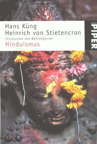 Christentum und Weltreligionen Hinduismus / Hans Küng/Heinrich von Stietencron. ...