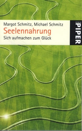 Seelennahrung sich aufmachen zum Glück