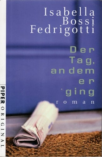 Der Tag, an dem er ging Roman