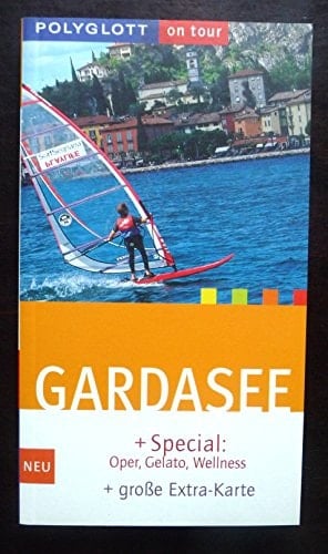 Gardasee. Polyglott on tour. Special: Oper, Gelato, Wellness.
