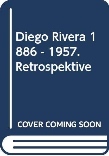 Diego Rivera, 1886-1957, Retrospektive