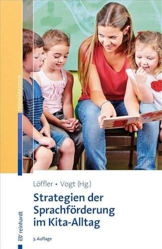 Strategien der Sprachförderung im Kita-Alltag mit 2 Abbildungen und 15 Tabellen : mit Online-Materialien