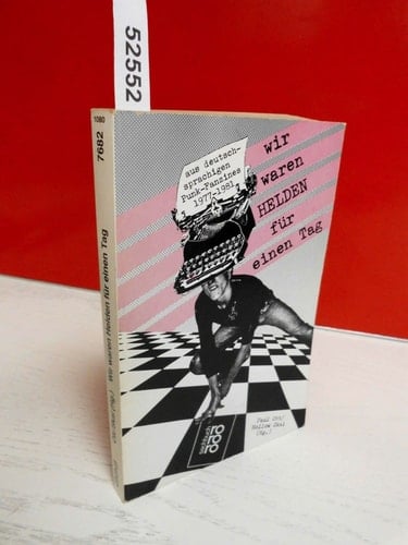 Wir waren Helden für einen Tag aus deutschsprachigen Punk-Fanzines 1977-1981