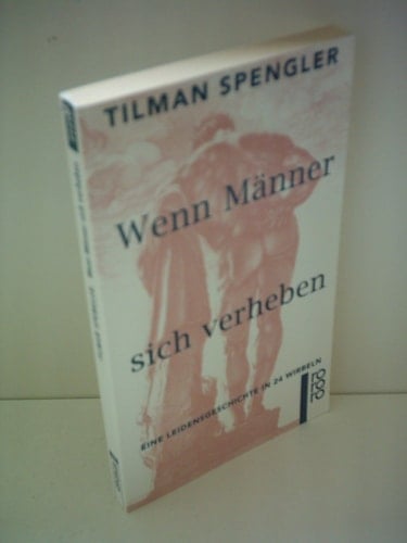 Wenn Männer sich verheben eine Leidensgeschichte in 24 Wirbeln