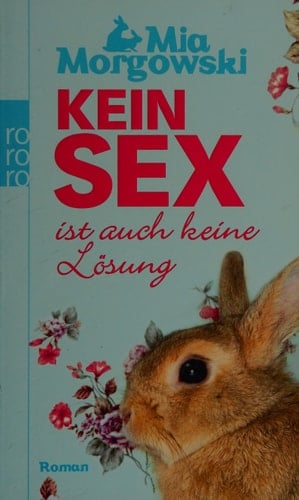 Kein Sex ist auch keine Lösung Roman