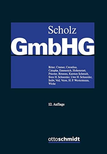 Scholz, GmbH-Gesetz/GmbH-Gesetz Kommentar