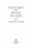 Festschrift für Benno Heussen Der moderne Anwalt