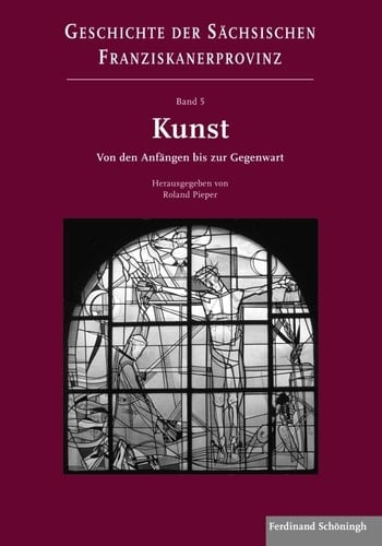 Geschichte der Sächsischen Franziskanerprovinz von der Gründung bis zum Anfang des 21. Jahrhunderts