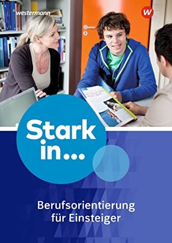Stark in ... Berufsorientierung für Einsteiger
